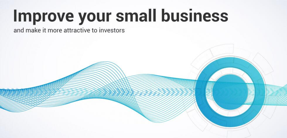 How to improve your small business and make it more attractive to investors